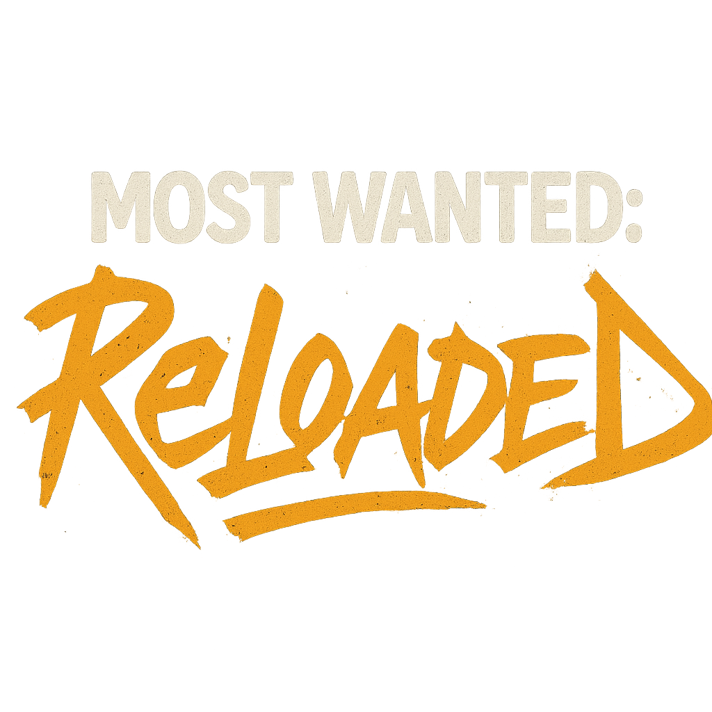 MOST WANTED: Reloaded